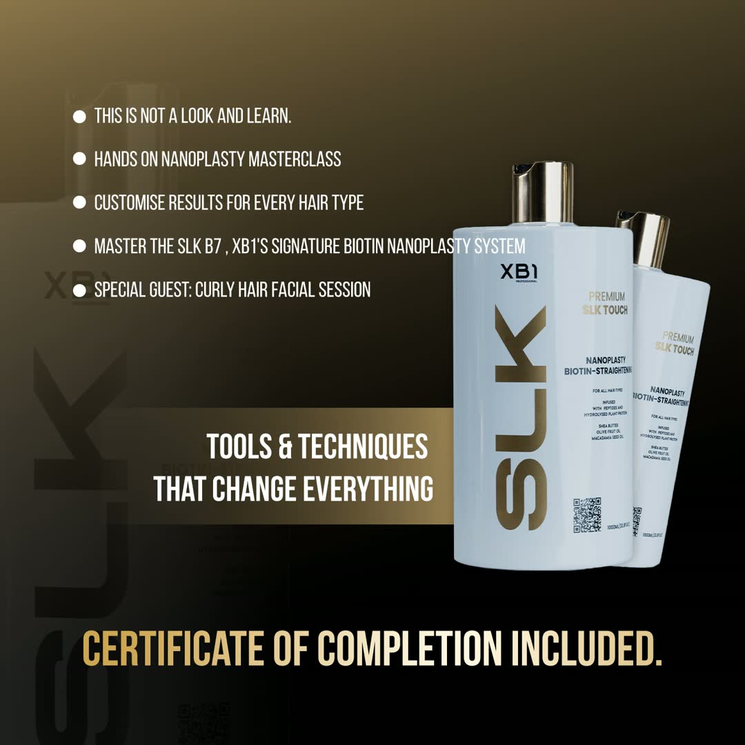 This is not a look and learn. Hands-on nanoplasty masterclass. Customise results for every hair type. Master the SLK B7, XB1’s signature biotin nanoplasty system. Special guest: curly hair facial session. Tools and techniques that change everything. Certificate of completion included.
